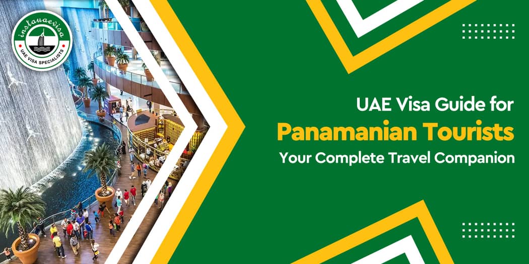 UAE Visa Guide for Panamanian Tourists: Your Complete Travel Companion
